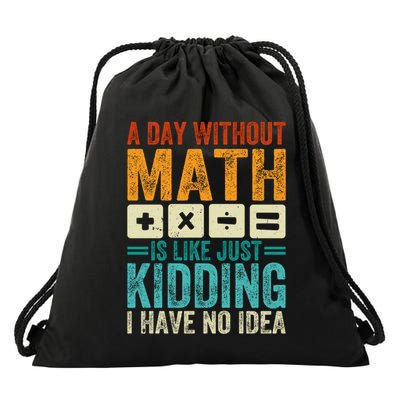 A Day Without Math Is Like Just Ding Funny Gift Drawstring Bag