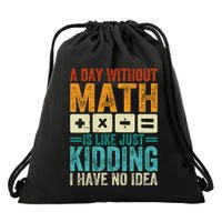 A Day Without Math Is Like Just Ding Funny Gift Drawstring Bag