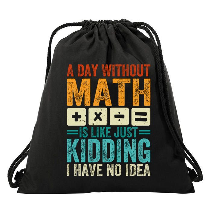 A Day Without Math Is Like Just Ding Funny Gift Drawstring Bag