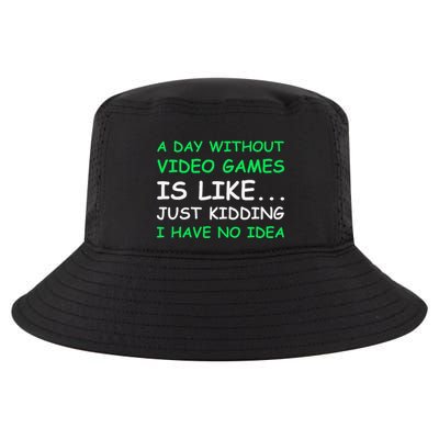 A Day Without Video Games Funny Video Gamer Gift Cool Comfort Performance Bucket Hat