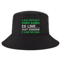 A Day Without Video Games Funny Video Gamer Gift Cool Comfort Performance Bucket Hat