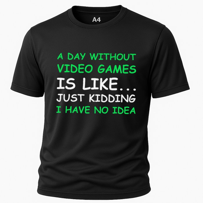 A Day Without Video Games Funny Video Gamer Gift Cooling Performance Crew T-Shirt