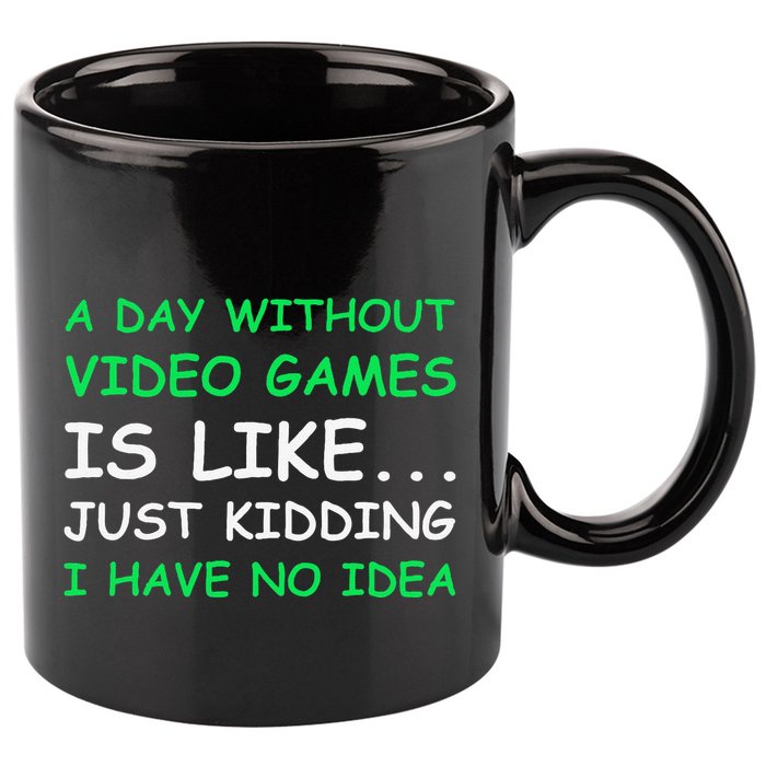 A Day Without Video Games Funny Video Gamer Gift 11oz C Handle Ceramic Mug