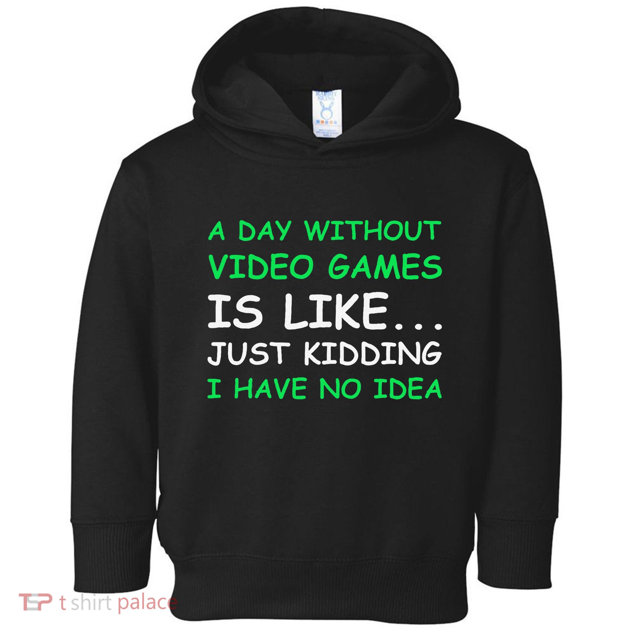 A Day Without Video Games Funny Video Gamer Gift Toddler Hoodie