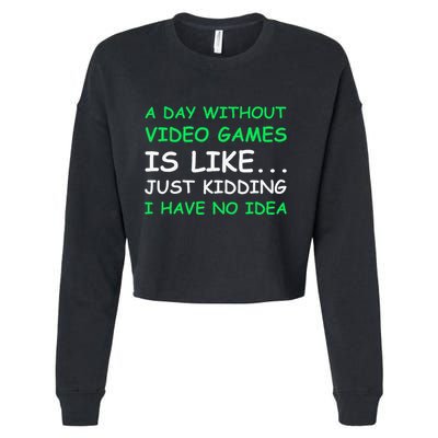 A Day Without Video Games Funny Video Gamer Gift Cropped Pullover Crew