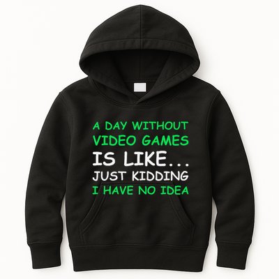A Day Without Video Games Funny Video Gamer Gift Kids Hoodie