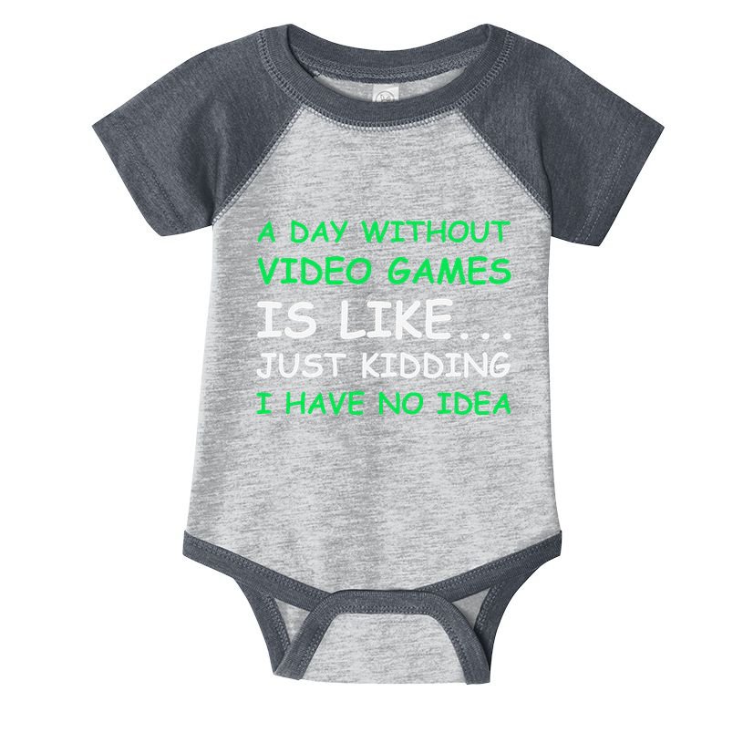 A Day Without Video Games Funny Video Gamer Gift Infant Baby Jersey Bodysuit
