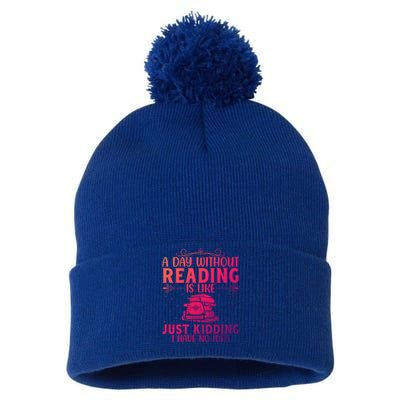 A Day Without Reading Is Like Book Lover Book Nerd Librarian Gift Pom Pom 12in Knit Beanie