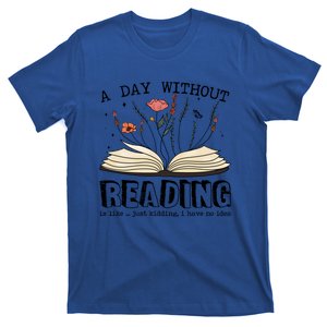 A Day Without Reading Lover Wildflower Book Reader Bookworm Funny Gift T-Shirt