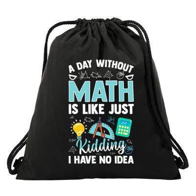 A Day Without Math Is Like Just Ding Gift Drawstring Bag