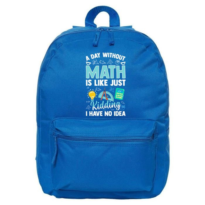 A Day Without Math Is Like Just Ding Gift 16 in Basic Backpack