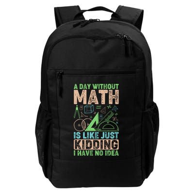 A Day Without Math Is Like Just Ding Meaningful Gift Daily Commute Backpack