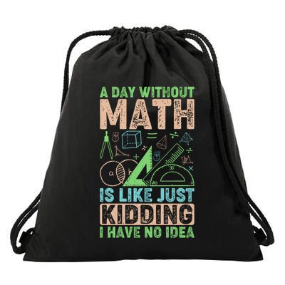 A Day Without Math Is Like Just Ding Meaningful Gift Drawstring Bag
