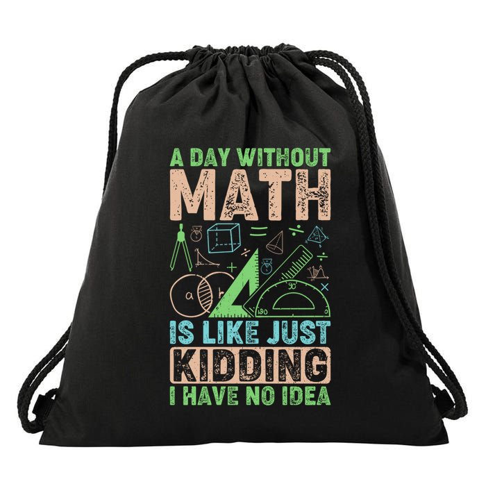 A Day Without Math Is Like Just Ding Meaningful Gift Drawstring Bag