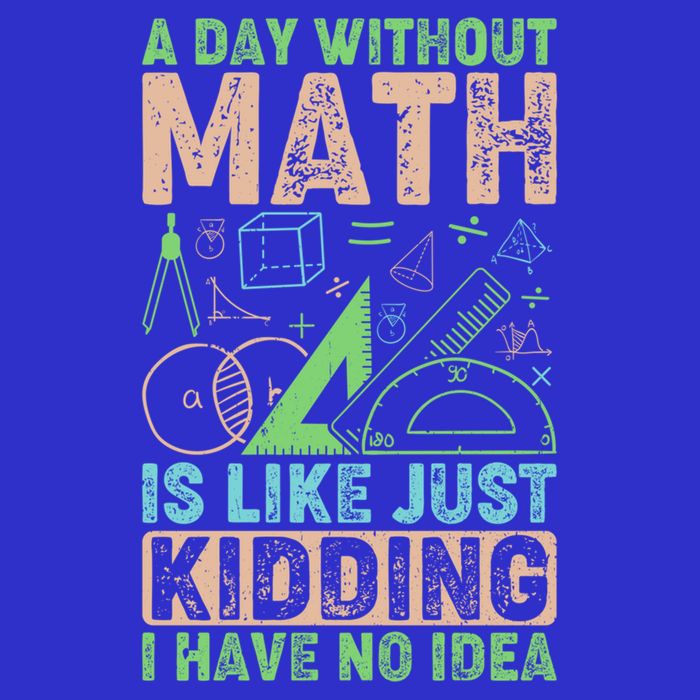 A Day Without Math Is Like Just Ding Meaningful Gift T-Shirt