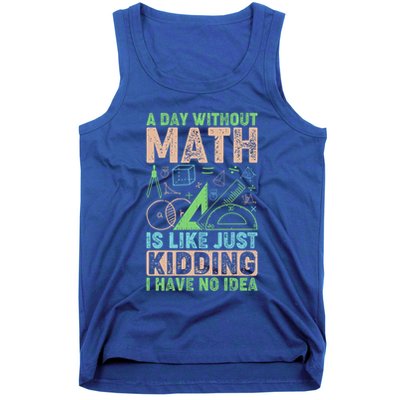 A Day Without Math Is Like Just Ding Meaningful Gift Tank Top
