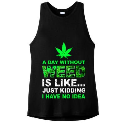 A Day Without Weed Funny Marijuana Cannabis Weed Pot 420 Ladies PosiCharge Tri-Blend Wicking Tank