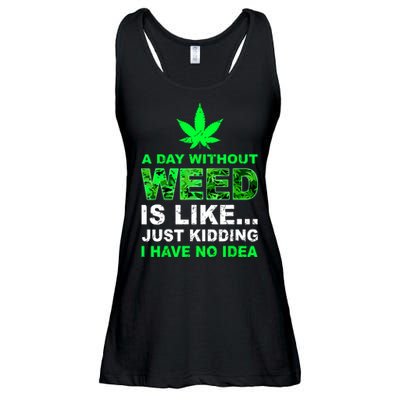 A Day Without Weed Funny Marijuana Cannabis Weed Pot 420 Ladies Essential Flowy Tank