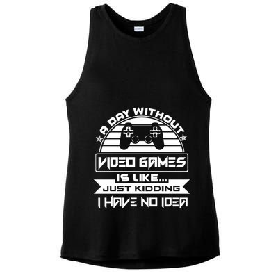 A Day Without Video Games Is Like Just Kidding I Have No Idea Ladies PosiCharge Tri-Blend Wicking Tank