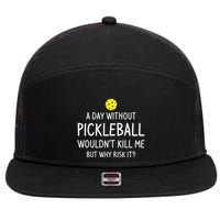 A Day Without Pickleball is Like Cool Pickleball Dink Player 7 Panel Mesh Trucker Snapback Hat