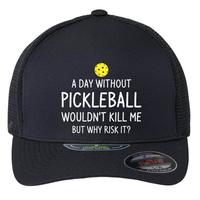 A Day Without Pickleball is Like Cool Pickleball Dink Player Flexfit Unipanel Trucker Cap