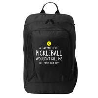 A Day Without Pickleball is Like Cool Pickleball Dink Player City Backpack