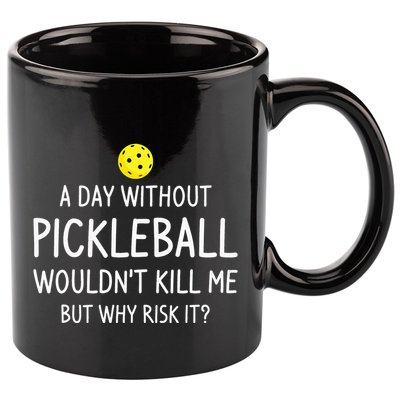 A Day Without Pickleball is Like Cool Pickleball Dink Player 11oz C Handle Ceramic Mug