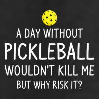 A Day Without Pickleball is Like Cool Pickleball Dink Player 11oz C Handle Ceramic Mug