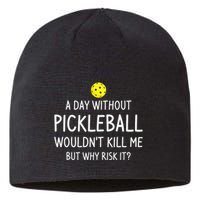 A Day Without Pickleball is Like Cool Pickleball Dink Player Sustainable Beanie