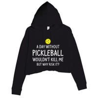 A Day Without Pickleball is Like Cool Pickleball Dink Player Crop Fleece Hoodie