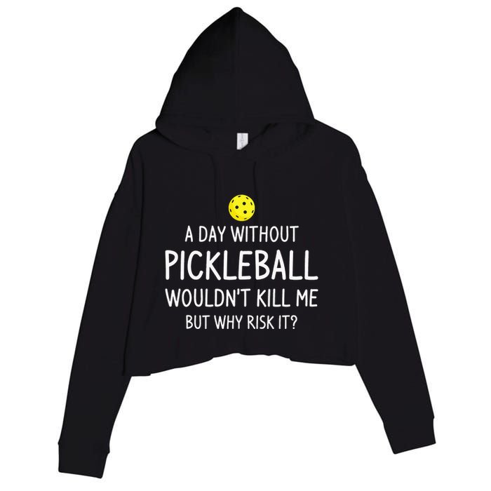 A Day Without Pickleball is Like Cool Pickleball Dink Player Crop Fleece Hoodie