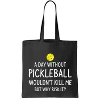 A Day Without Pickleball is Like Cool Pickleball Dink Player Bag