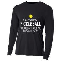 A Day Without Pickleball is Like Cool Pickleball Dink Player Cooling Performance Long Sleeve Crew