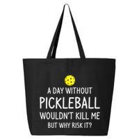 A Day Without Pickleball is Like Cool Pickleball Dink Player 25L Jumbo Tote
