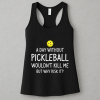 A Day Without Pickleball is Like Cool Pickleball Dink Player Womens Tank Top