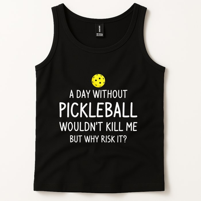 A Day Without Pickleball is Like Cool Pickleball Dink Player Tank Top
