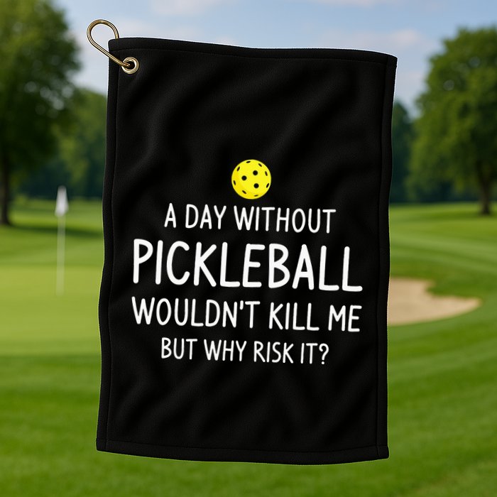 A Day Without Pickleball is Like Cool Pickleball Dink Player Golf Towel