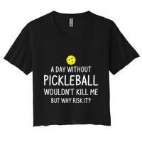 A Day Without Pickleball is Like Cool Pickleball Dink Player Crop Top