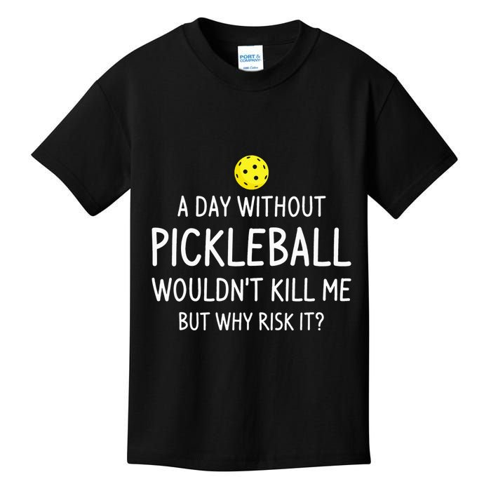 A Day Without Pickleball is Like Cool Pickleball Dink Player Kids T-Shirt