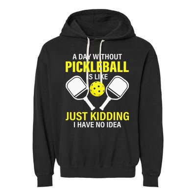 A Day Without Pickleball is Like Pickleball Dink Player Garment-Dyed Fleece Hoodie