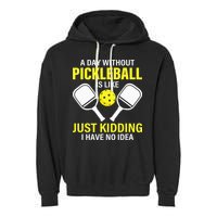 A Day Without Pickleball is Like Pickleball Dink Player Garment-Dyed Fleece Hoodie