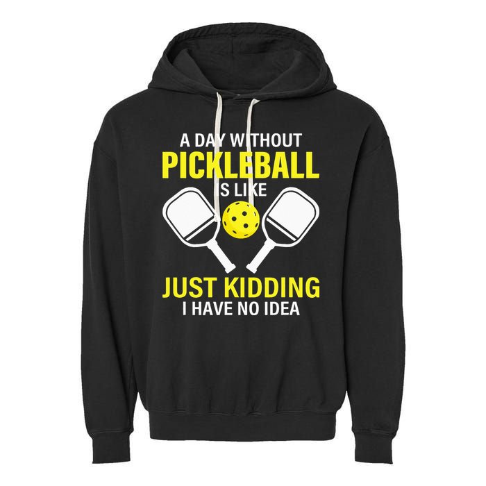 A Day Without Pickleball is Like Pickleball Dink Player Garment-Dyed Fleece Hoodie