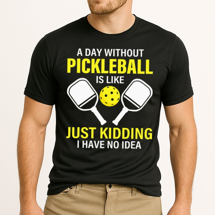 A Day Without Pickleball is Like Pickleball Dink Player Performance Shirt