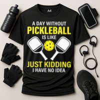 A Day Without Pickleball is Like Pickleball Dink Player Performance Shirt