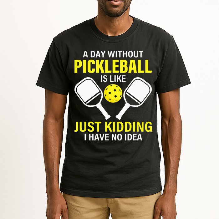 A Day Without Pickleball is Like Pickleball Dink Player Tall T-Shirt