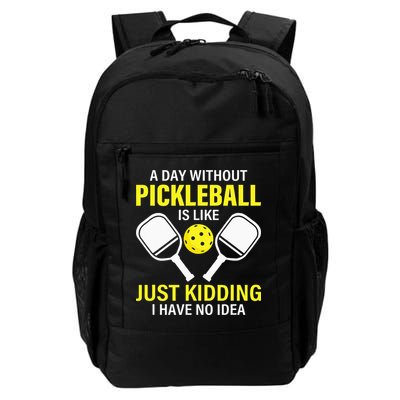 A Day Without Pickleball is Like Pickleball Dink Player Backpack