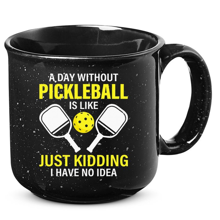 A Day Without Pickleball is Like Pickleball Dink Player 15oz Campfire Ceramic Mug
