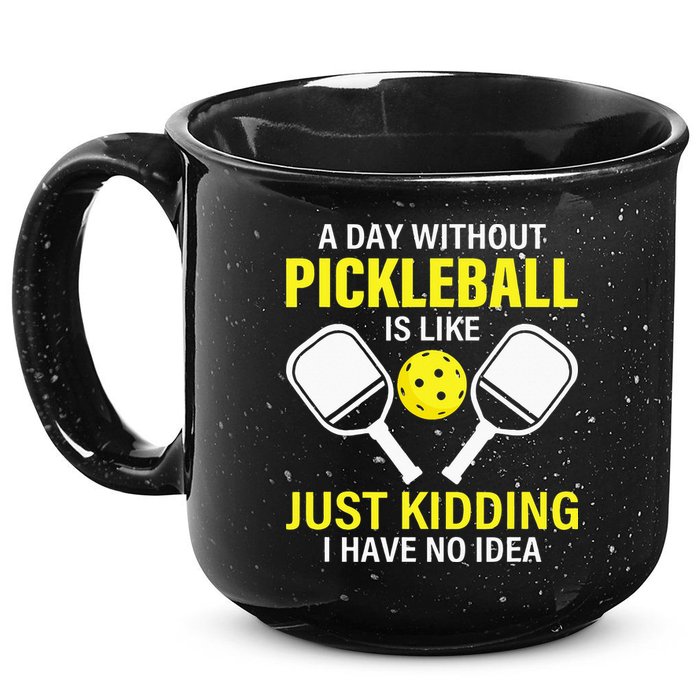 A Day Without Pickleball is Like Pickleball Dink Player 15oz Campfire Ceramic Mug