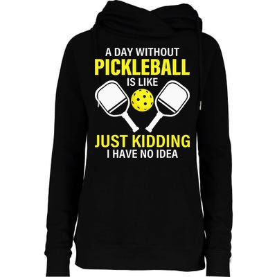 A Day Without Pickleball is Like Pickleball Dink Player Womens Funnel Neck Pullover Hood