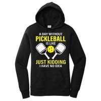 A Day Without Pickleball is Like Pickleball Dink Player Women's Pullover Hoodie